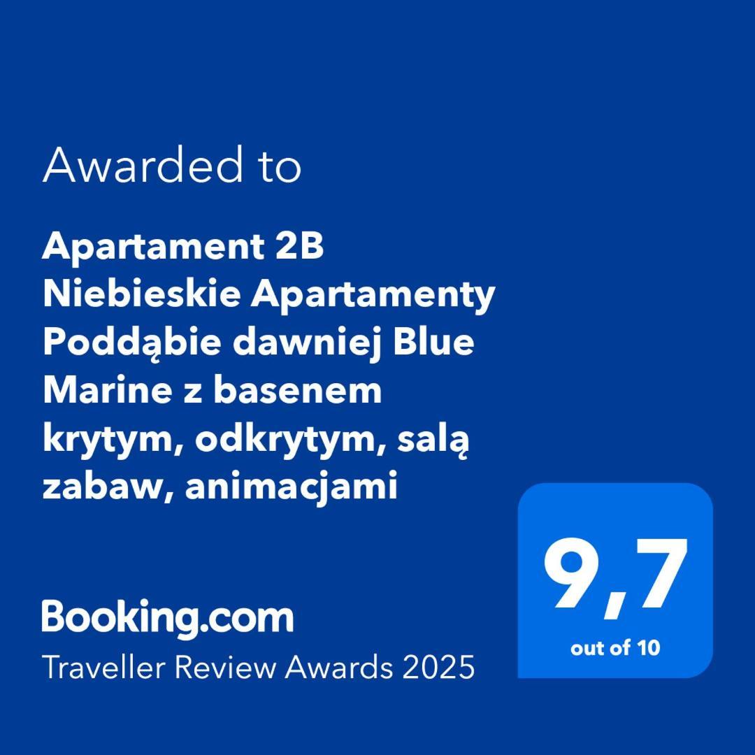 Apartament 2B Niebieskie Apartamenty Poddabie Dawniej Blue Marine Z Basenem Krytym, Odkrytym, Sala Zabaw, Animacjami Екстериор снимка
